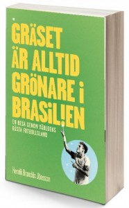 Boktipset-Graset-ar-alltid-gronare-i-Brasilien-Henrik-Brandao-Jonsson