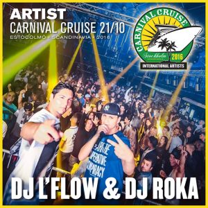 Carnival Cruise • DJ L'Flow & Dj Roka